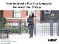 How to Select a Plus Size Jumpsuits Wardrobe: 5 Steps