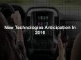 New Technologies Anticipation In 2016 PowerPoint PPT Presentation