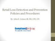 Retail Loss Detection and Prevention - Policies and Procedures