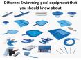Different Swimming pool equipment that you should know about