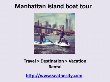 new york city water Manhattan island boat tour