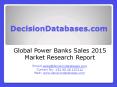 Global Power Banks Sales Industry Sales and Revenue Forecast 2015 PowerPoint PPT Presentation