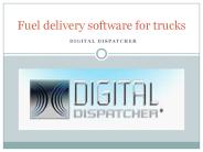Fuel delivery software for trucks