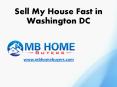 Sell My House Fast in Washington DC - MB Home Buyers PowerPoint PPT Presentation