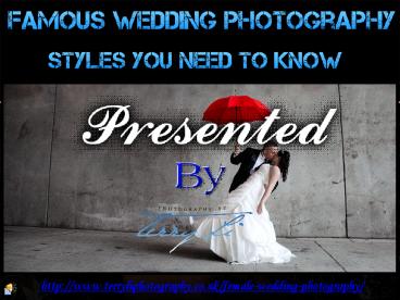 Famous Wedding Photography Styles You Need To Know