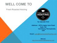 Premium Hosting Services - Fresh Roasted Hosting