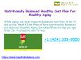 Nutritionally Balanced Healthy Diet Plan For Healthy Aging PowerPoint PPT Presentation
