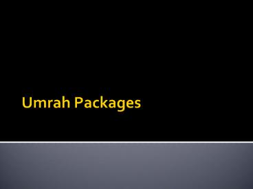 Umrah Packages for UK