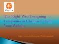 How Web Designing Companies to Build Your Website in Chennai? PowerPoint PPT Presentation