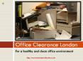 Tips for Office Clearance in London PowerPoint PPT Presentation