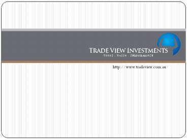 Tradeview Investments - Creating professional traders !!!