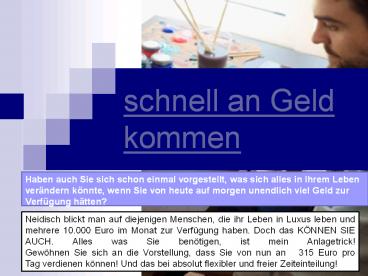 schnell Geld machen