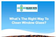 What’s The Right Way To Clean Window Glass