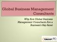 Global Business Management Consultants PowerPoint PPT Presentation