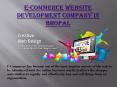 E-commerce website development company in Bhopal PowerPoint PPT Presentation