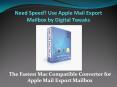 Use Apple Mail Export Mailbox by Digital Tweaks PowerPoint PPT Presentation