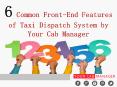 6 Common Front End Features of Taxi Dispatch System by Your Cab Manager PowerPoint PPT Presentation