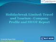 Company Profile of Holidaybreak Limited: JSB Market Research PowerPoint PPT Presentation