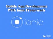 Mobile App Development With Ionic Framework