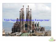 Visit Sagrada Familia on Europe tour