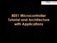 8051 Microcontroller Tutorial and Architecture with Applications PowerPoint PPT Presentation
