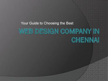 Guide to Choosing the Best Web Design Company in Chennai