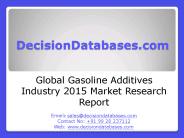 Gasoline Additives  Market Analysis 2015 Development Trends