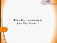How a Tax Consultant can Save Your Money ?