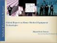 Global Market Report on Home Medical Equipment Technologies PowerPoint PPT Presentation