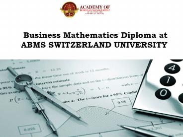 Business Mathematics Diploma at ABMS SWITZERLAND UNIVERSITY