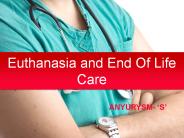 Euthanasia and End Of Life Care