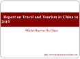 Report on Travel and Tourism in China to 2019 PowerPoint PPT Presentation