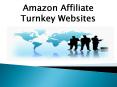 Amazon Affiliate Turnkey Websites PowerPoint PPT Presentation