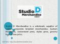 Promotional Goods | Los Angeles, CA | Studio D Merchandise (1) PowerPoint PPT Presentation