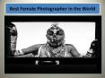 Best Female Photography - Best Female Photographer in the World PowerPoint PPT Presentation