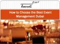How to Choose the Best Event Management Dubai PowerPoint PPT Presentation