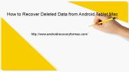 How to Recover Deleted Files from Android Tablet on Mac