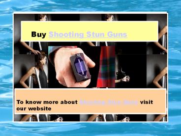 Shooting Stun Guns