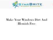 Make Your Windows Dirt And Blemish Free