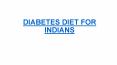 DIABETES DIET FOR INDIANS PowerPoint PPT Presentation