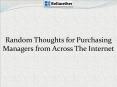 Random Thoughts for Purchasing Managers from Across The Internet PowerPoint PPT Presentation