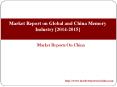 Market Report on Global and China Memory Industry [2014-2015] PowerPoint PPT Presentation