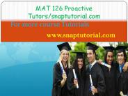 MAT 126 Proactive Tutors / snaptutorial.com
