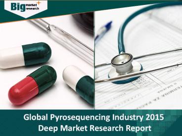 Pyrosequencing Industry gaining momentum across various industries