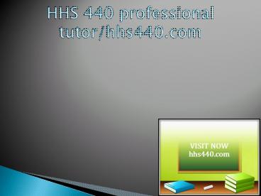 HHS 440 professional tutor/hhs440.com