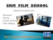 Direction, Acting, Script Writing & Film Making