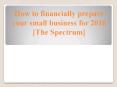 How to financially prepare your small business for 2016 [The Spectrum] PowerPoint PPT Presentation