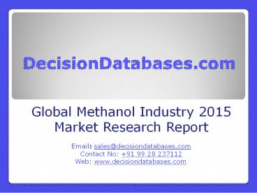 Global Methanol Industry- Size, Share and Market Forecasts 2020