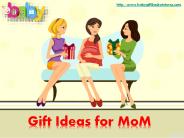 Gift Ideas for Mom