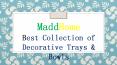 Decorative Trays and Bowls Online - MaddHome PowerPoint PPT Presentation